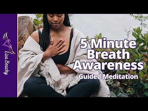 5 Minute Breath Awareness | Guided Meditation
