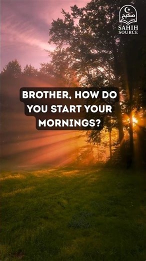 Morning Sunnah Habits Every Muslim Man Should Follow