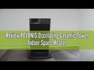 Review PELONIS Oscillating Ceramic Tower Indoor Space Heater for Home with Oscillation, Programmable
