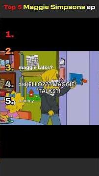 Top 5 Maggie Simpson Moments