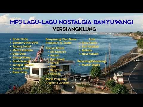 MP3 LAGU NOSTALGIA BANYUWANGI ~ ANGKLUNG LARASATI #angklunglarasati #larasati