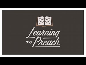 Learning To Preach Episode #8 | How to Preach Missionally