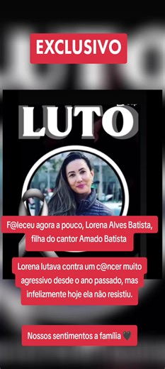 Luto pela Filha de Amado Batista: Lorena Alves