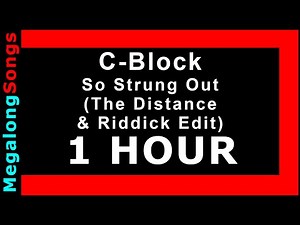 C-Block So Strung Out (The Distance & Riddick Edit) [1 HOUR]
