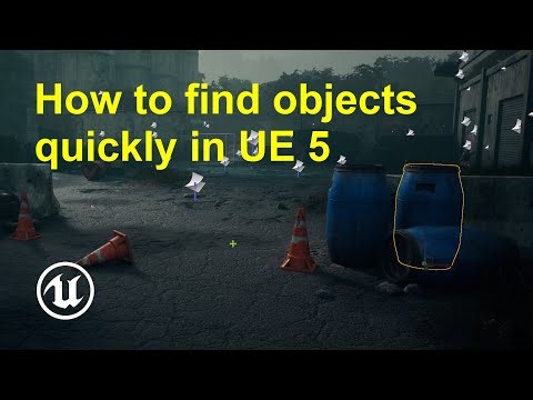How to find objects quickly in Unreal Engine 5