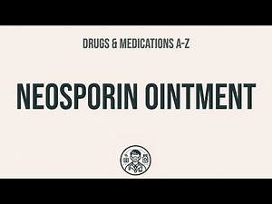 How to use Neosporin Ointment - Explain Uses,Side Effects,Interactions