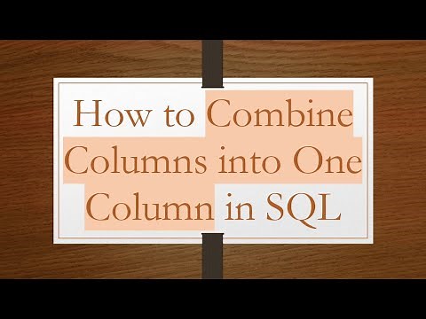 How to Combine Columns into One Column in SQL