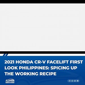 The Honda CR-V is up for a mid-cycle refresh, and Honda Cars Philippines, Inc. is here to comply. We’ve had access to the facelifted 2021 CR-V to give you a quick look at what’s new with the new model. Let this video serve as your guide. | Philkotse - Used Cars For Sale