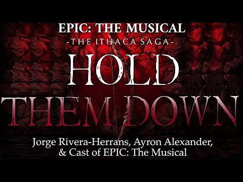 EPIC: The Musical | Hold Them Down [Lyrics]