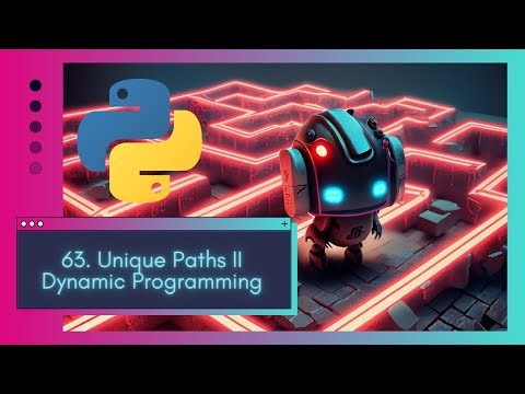 Master Dynamic Programming in 15 Minutes! LeetCode 63. Unique Paths II in Python