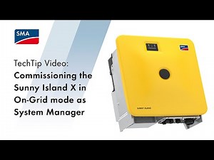TechTip Video: Commissioning the Sunny Island X in On-Grid mode as System Manager