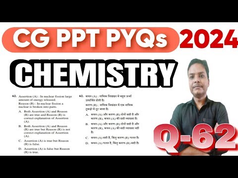 CG PPT-2024 Question Paper Full Solution (CG PPT-2026 EXAM PREPARATION), Chemistry Q-62