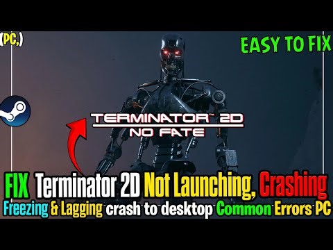 🚨 How to Fix Terminator 2D NO FATE Crashing on Startup | PC Error Guide