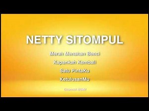 NETTY SITOMPUL ,The Very Best Of : Merah Menahan Benci -Kapankah Kembali -Satu PintaKu -KetulusanMu