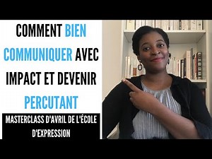 Comment BIEN COMMUNIQUER avec impact et devenir percutant : masterclass Précision & Synthèse