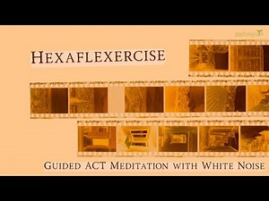 Hexaflexercise: A Guided ACT Meditation with White Noise