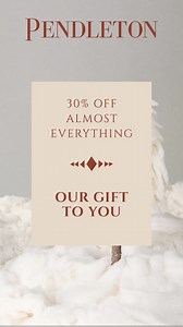 Don’t miss 30% off most styles from Dec 26–Jan 7. A little thank-you from us to you. | Pendleton Woolen Mills