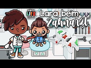 LARA muss zum ZAHNARZT 🦷 DEUTSCHE TOCA BOCA GESCHICHTE A&R