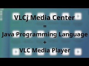 VLCj Media Center, a media player, combination Java Programming Language, and VLC Media Player.
