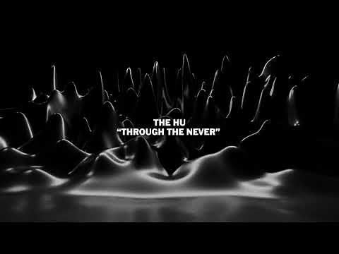The HU – “Through The Never” from The Metallica Blacklist