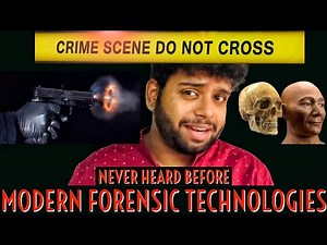 6 Modern Forensic Technologies You never knew existed | Forensic Science |Crime science Technology