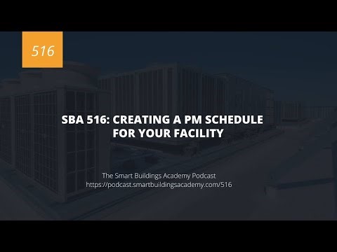 SBA 516: Creating a PM Schedule For Your Facility