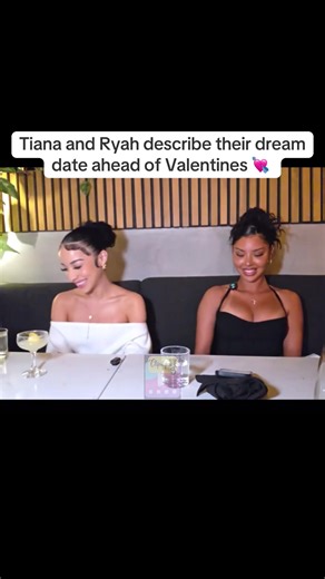 Tiana and Ryah's Dream Date Ideas for Valentine's