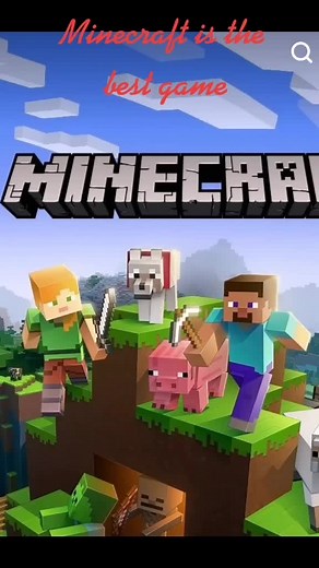 Who thank Minecraft is bad Minecraft is the best game ever