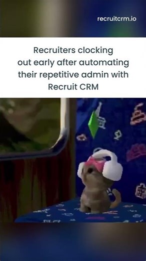 Life when you use Recruit CRM: 🌹🌤️🌈💙🤌🏻✨🎀