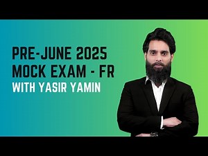 Pre-June 2025 Mock Exam Solved by Yasir Yamin