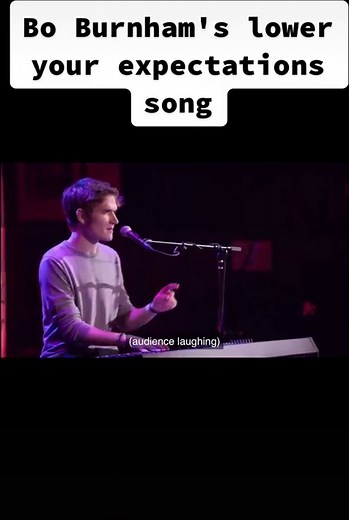 Lower Your Expectations Song by Bo Burnham