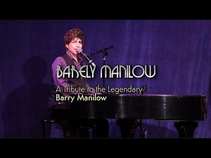 BARELY MANILOW - The Ultimate Barry Manilow Tribute!