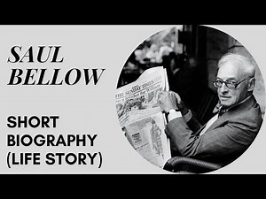 Saul Bellow - Short Biography (Life Story)