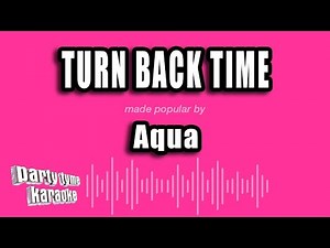 Aqua - Turn Back Time (Sliding Doors OST) (1998 / 1 HOUR * VIDEO * LOOP)