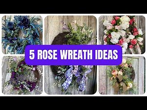 DIY Rose Wreath Ideas Compilation | 5 Beautiful Floral Front Door Wreath Tutorials