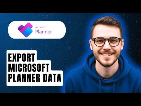 How To Export Microsoft Planner Data [2026 Guide]