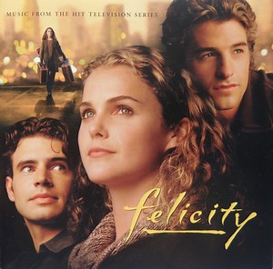 Various - Felicity: Music From The Hit Television Series