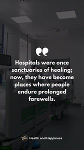 Once places of healing and hope, hospitals now too often become spaces where families endure prolonged goodbyes. It’s a powerful reminder of the fragility of life and the importance of cherishing every moment with those we love. 🏥💔 | Health and Happiness