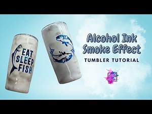 Alcohol Ink Smoke Effect Tumbler Tutorial