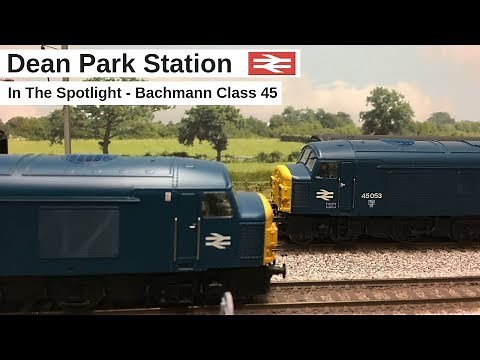 Bachmann Model Railway Class 45 | In The Spotlight | Dean Park 199