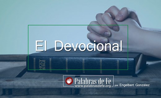 ¿Qué es el devocional cristiano? - Palabras de Fe