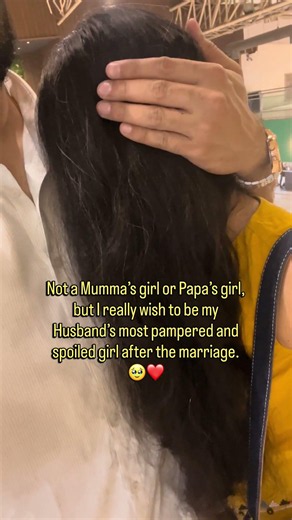 Not a Mumma’s Girl or Papa’s Girl… I Want to Be His Pampered Girl 🥹❤️ | Future Wife Goals #shorts