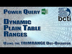 Microsoft Excel & Power Query - Dynamic Plain Table Ranges (Using TRIMRANGE - Dot Operator)