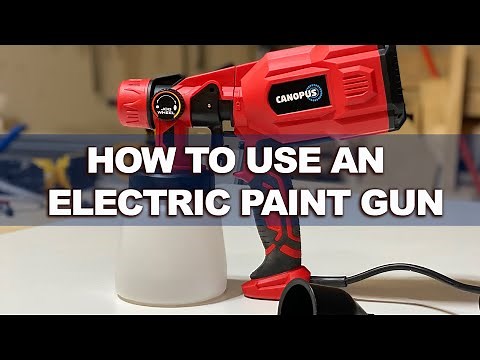 How to Use Electric Spray Paint Gun