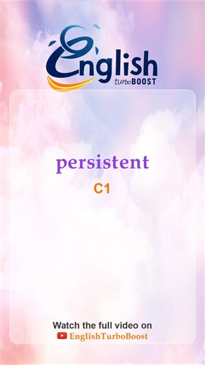 Persistent | C1 Word | #shorts