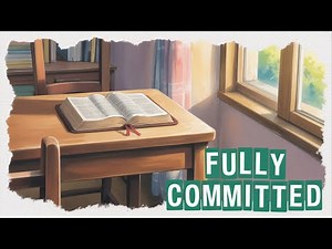 Fully Committed – 1 Kings 8:61 | Christian Lo-fi for Faithful Living
