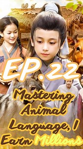 EP.22 | Boy’s Cotton Coats Blow Up The Market, Women Rush To Buy, Big Client Orders 200, Village Is Getting Rich This little boy is a genius! He sells cotton coats no one in the village has ever seen at the market, the soft and warm texture wows everyone, and the women’s mad rush to buy is insane. Just when it’s good, a big client shows up and orders 200 coats in a big way—he’s taking the whole village to get rich big time! ❤Mastering Animal Language, I Earn Millions❤ #PalaceDrama #ShortDrama #C