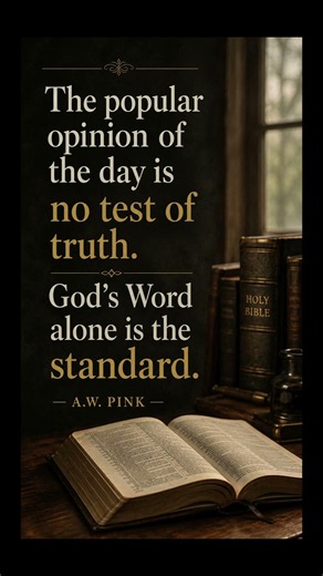 God's Word, Not Popular Opinion, Is the Standard