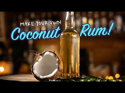 The EASIEST way to make Coconut Rum