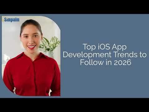 Top iOS App Development Trends to Follow in 2026 | Simpalm